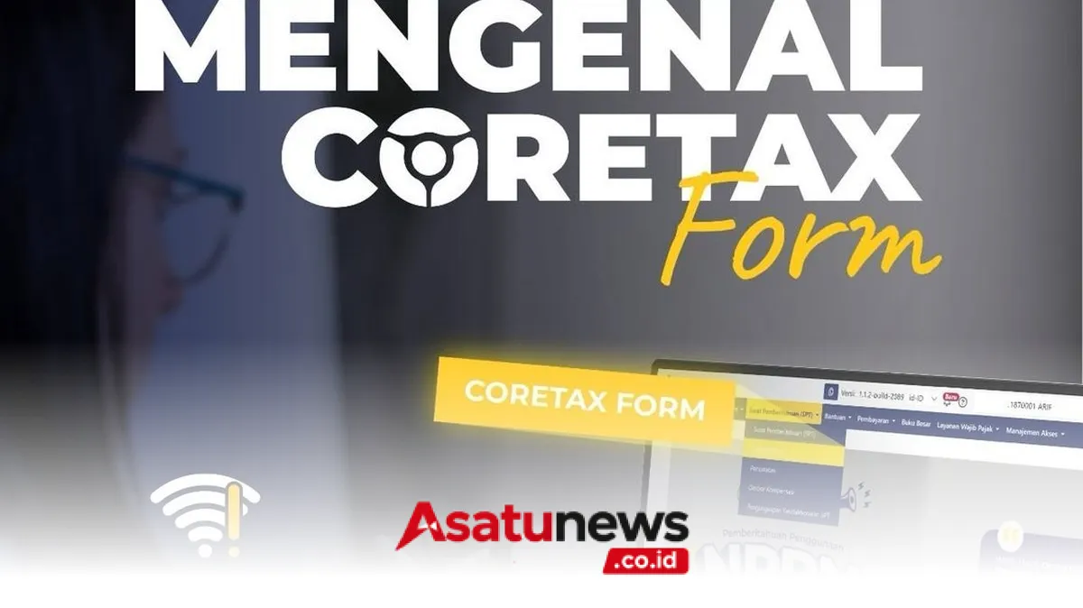 DJP Sediakan Coretax Form untuk Lapor SPT Tahunan Secara Offline, Ini Syarat dan Tahapannya