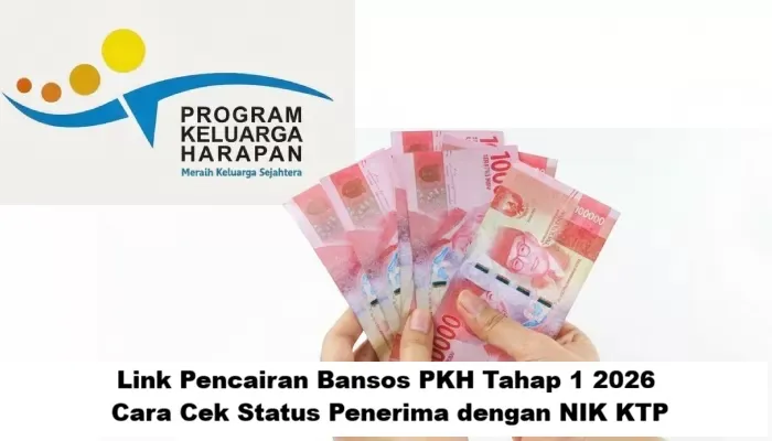 Cara Cek Status Penerima Bansos PKH Tahap 1 2026 dengan NIK KTP lewat Situs dan Aplikasi Resmi