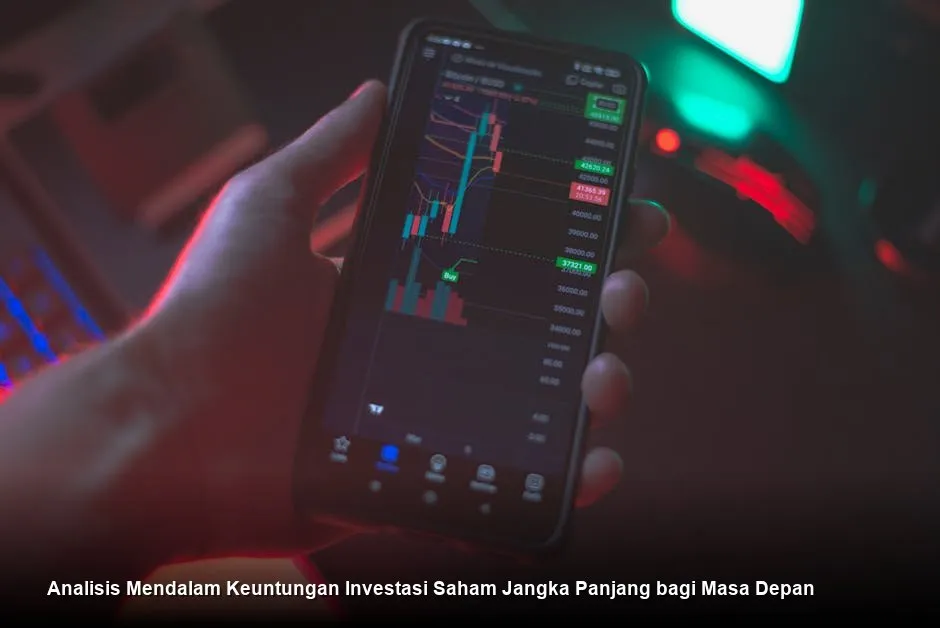 Menakar Keuntungan Investasi Saham Jangka Panjang untuk Perencanaan Keuangan
