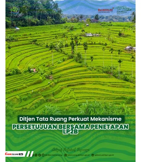 Ditjen Tata Ruang Bahas Penguatan Mekanisme Persetujuan Bersama Penetapan LP2B di Daerah