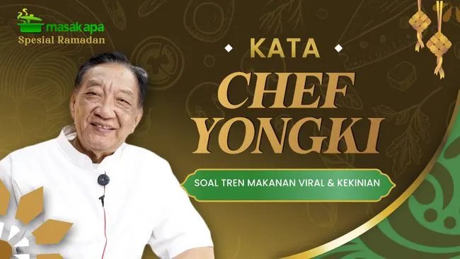 Chef Yongki Bicara Tren Makanan Viral dan Adaptasi Kuliner Indonesia di Era Modern