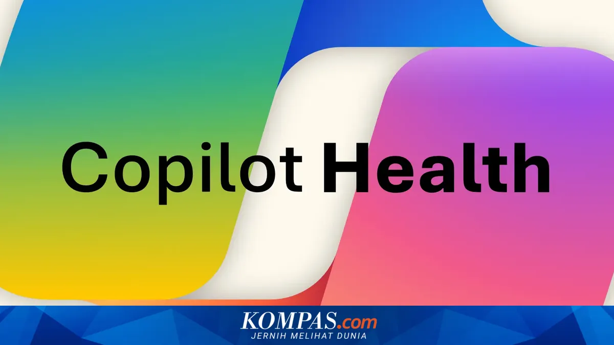 Microsoft Perkenalkan Copilot Health, Fitur AI untuk Membantu Pengguna Memahami Data Kesehatan