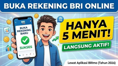 Panduan Buka Rekening BRI Secara Online Lewat Aplikasi BRImo (Pembaruan Maret 2026)