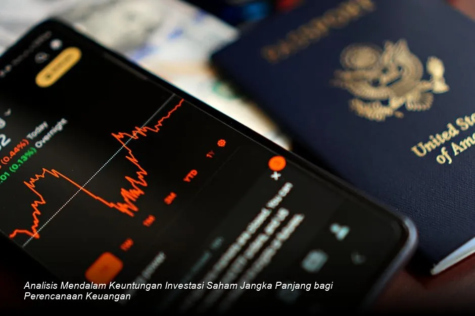 Keuntungan Investasi Saham Jangka Panjang untuk Perencanaan Keuangan