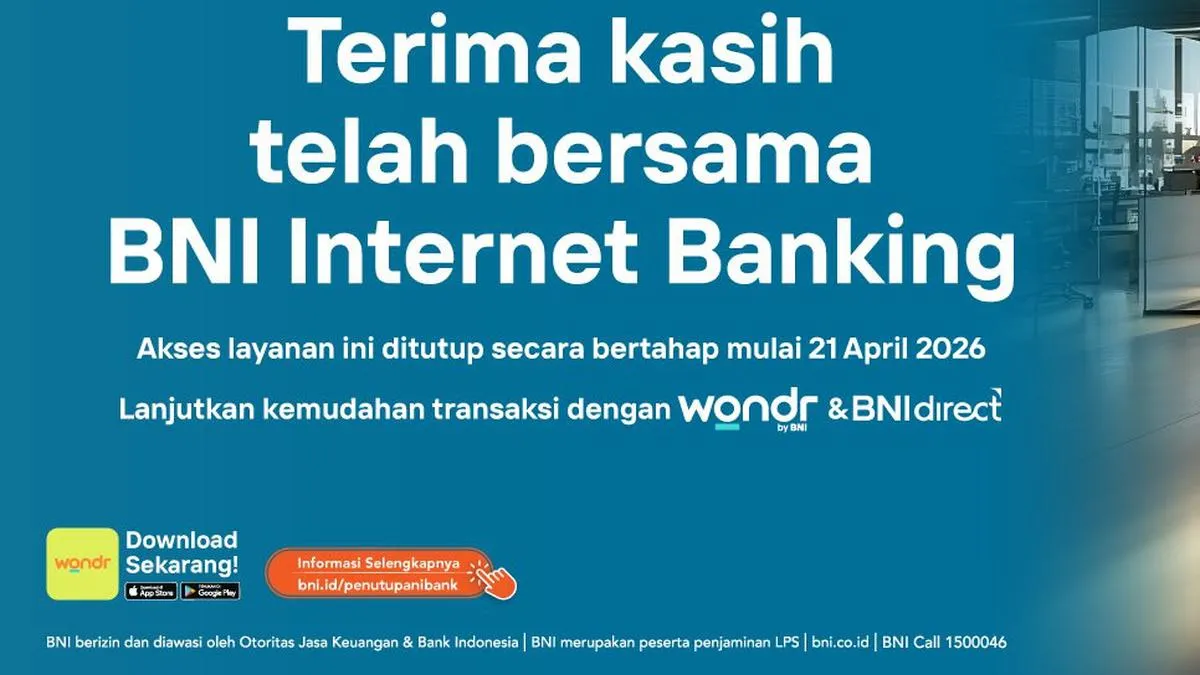 BNI Akan Hentikan Layanan Internet Banking Bertahap Mulai 21 April 2026