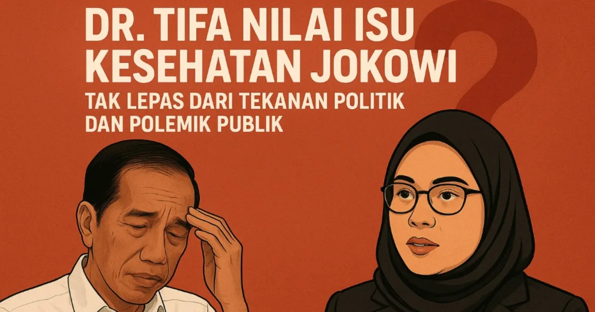 Dr. Tifa Nilai Polemik Publik dan Tekanan Politik Berpengaruh pada Kondisi Psikologis Jokowi