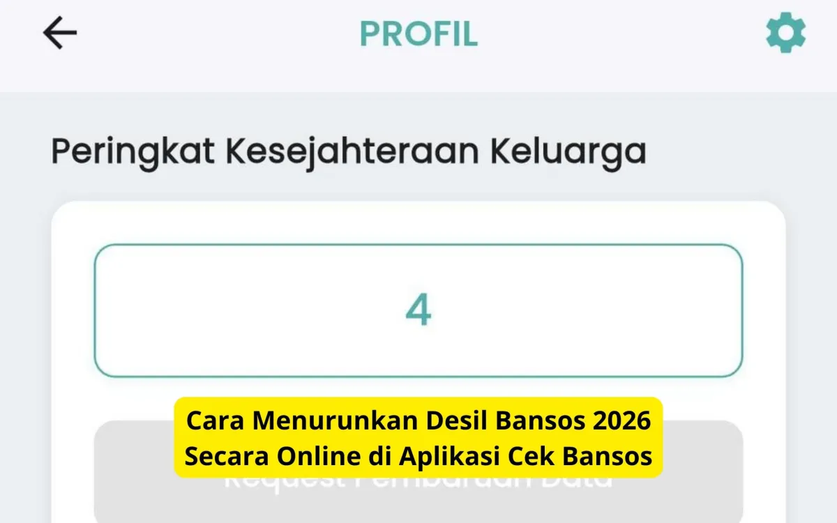 Panduan Menurunkan Desil Bansos 2026 Secara Online lewat Aplikasi Cek Bansos