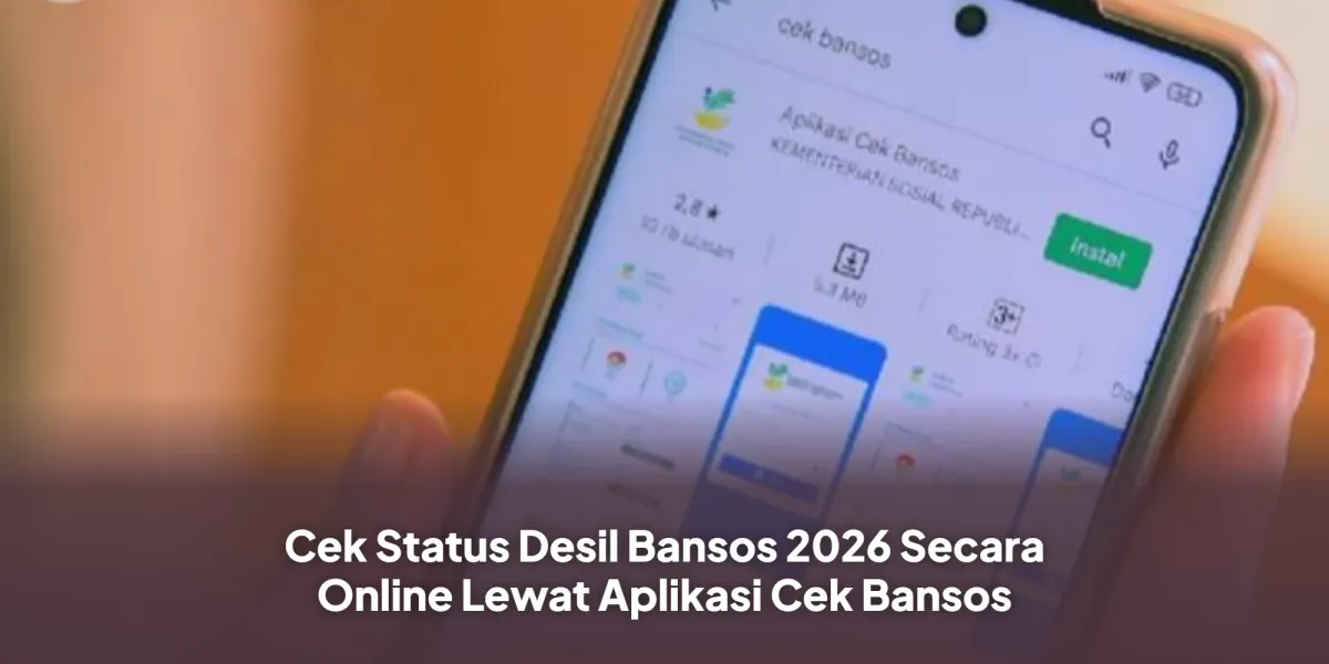 Cara Cek Status Desil Bansos 2026 Online lewat Aplikasi Cek Bansos