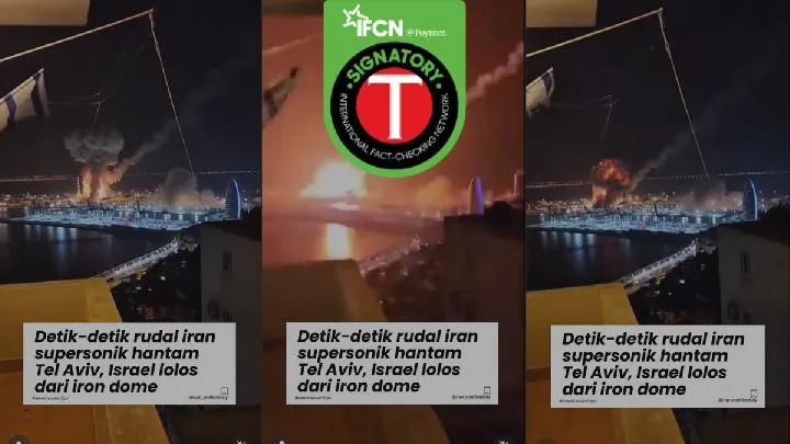 Cek Fakta: Tiga Video yang Diklaim Menunjukkan Ledakan Rudal Iran di Tel Aviv Tidak Sesuai Klaim