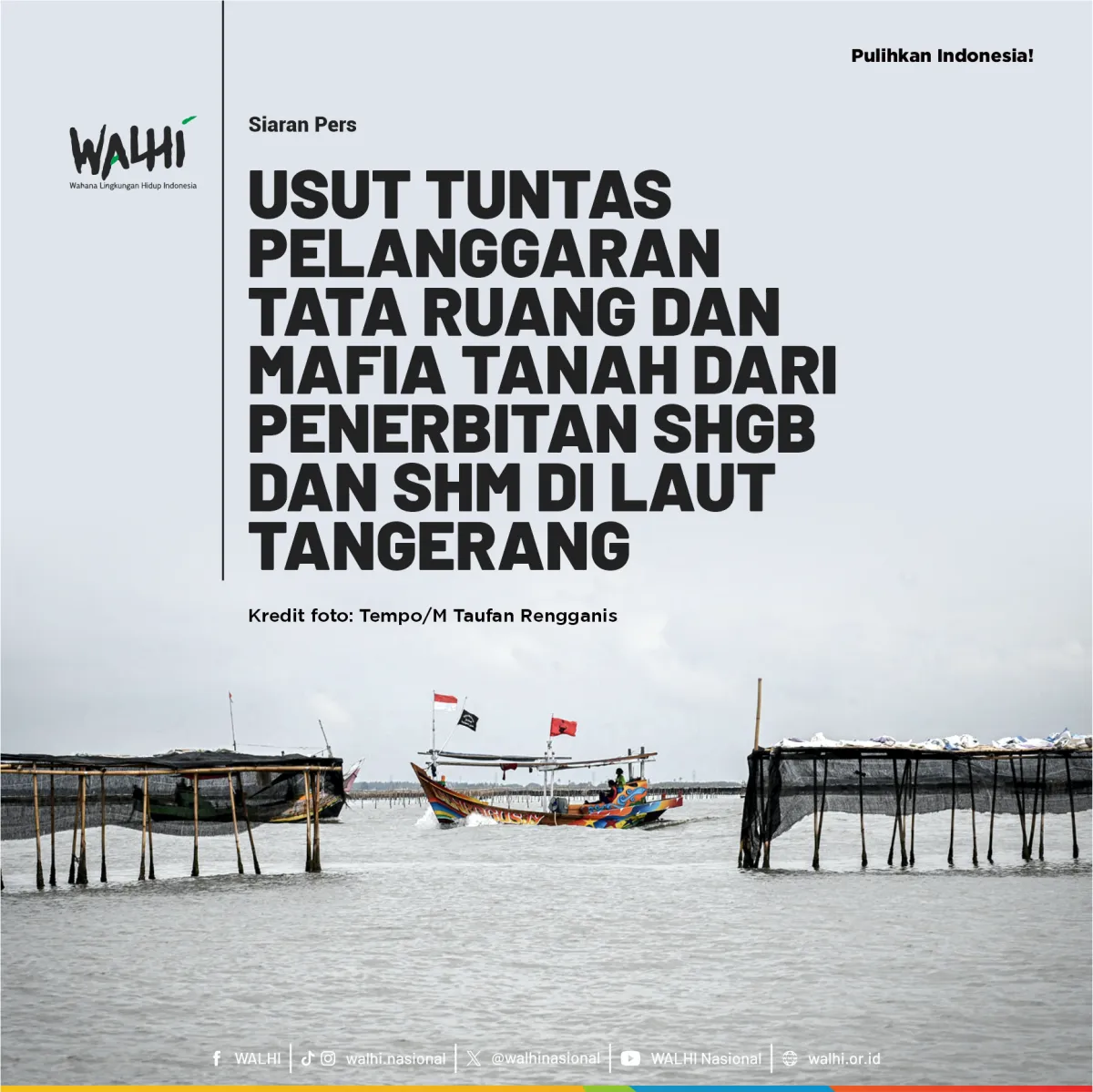 WALHI Minta Penerbitan SHGB dan SHM di Perairan Tangerang Diusut Tuntas