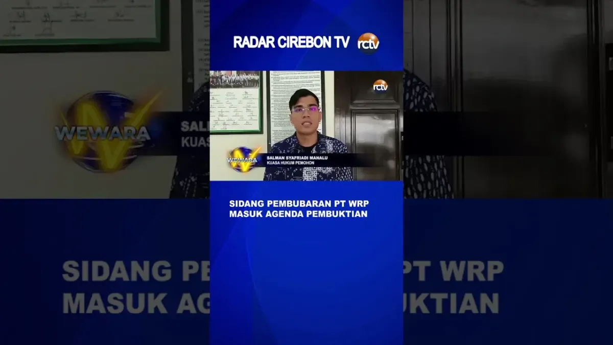 Sidang Permohonan Pembubaran PT Wijaya Raya Perkasa di PN Cirebon Masuk Tahap Pemeriksaan Legal Standing