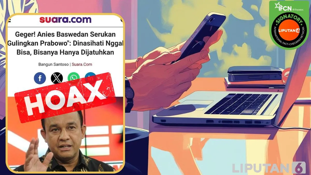 Cek Fakta: Klaim Artikel Anies Baswedan Menyerukan Menggulingkan Presiden Prabowo Disebut Hoaks