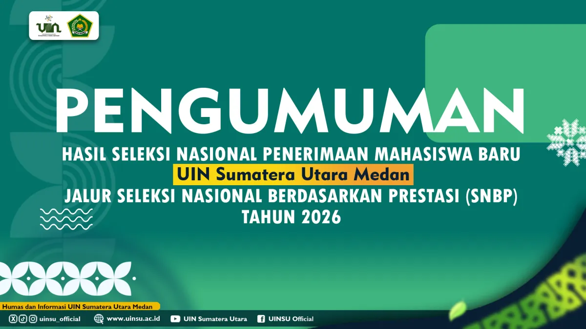 Pengumuman Hasil Seleksi Nasional Penerimaan Mahasiswa Baru UIN Sumatera Utara Medan Jalur SNBP 2026