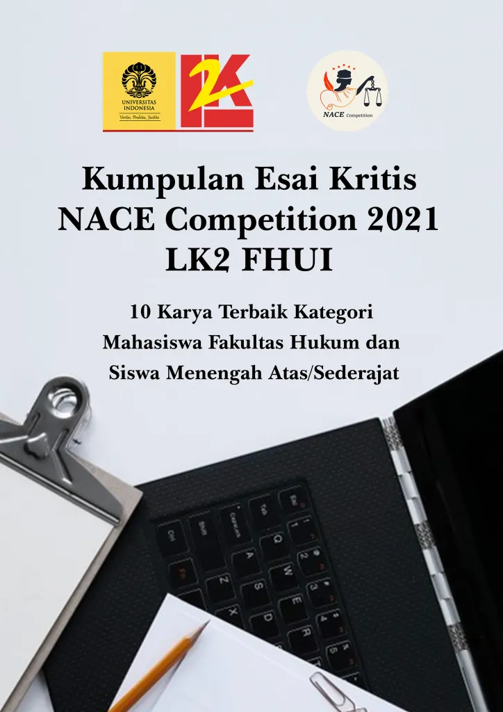 Bunga Rampai NACE Competition 2021 LK2 FHUI Himpun 10 Esai Kritis Terbaik