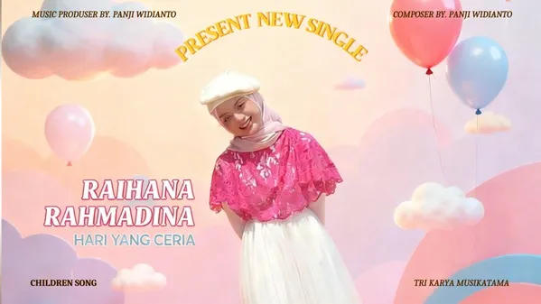 Raihana Rahmadina Rilis Single Anak “Hari yang Ceria” di Platform Streaming Digital