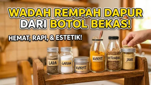 Cara Membuat Tempat Bumbu Dapur dari Barang Bekas agar Lebih Rapi dan Bersih