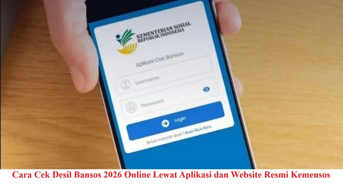 Panduan Cek Desil Bansos 2026 Secara Online lewat Aplikasi dan Situs Resmi Kemensos
