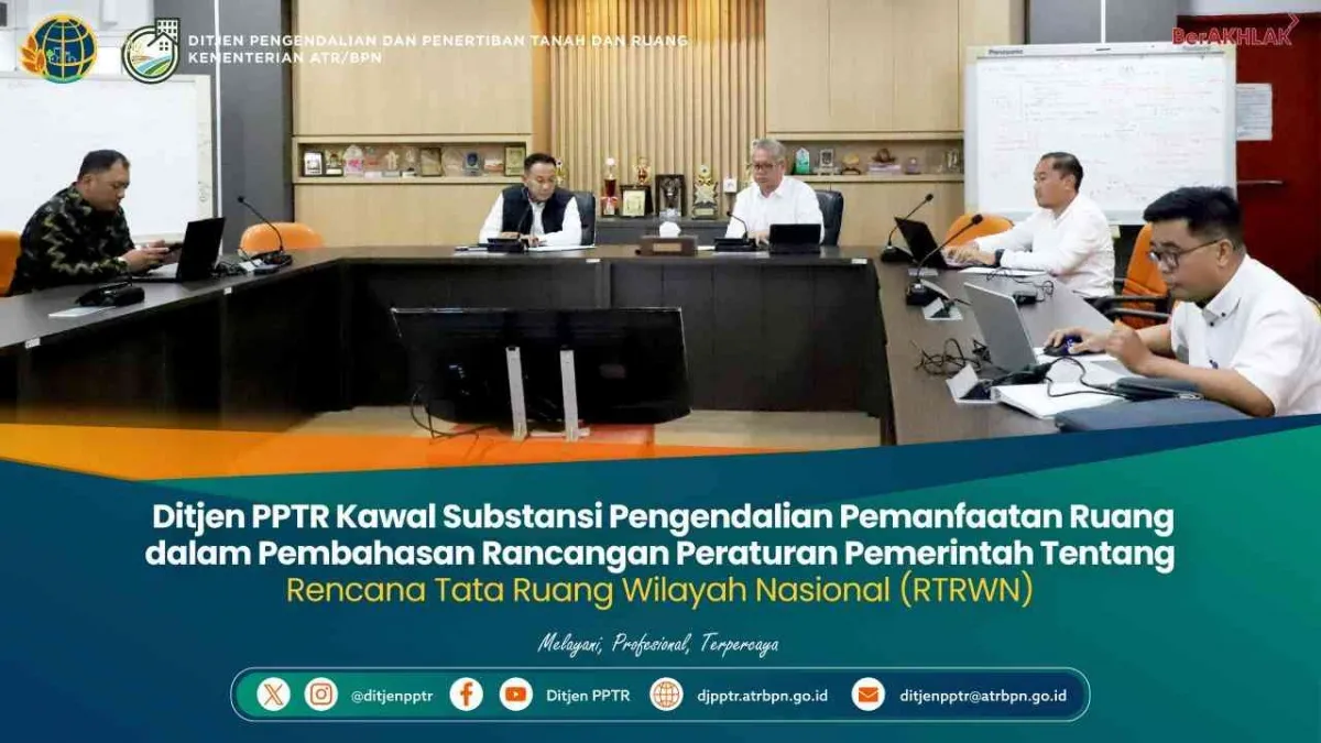 Ditjen PPTR Kawal Pengendalian Pemanfaatan Ruang dalam Pembahasan RPP RTRWN