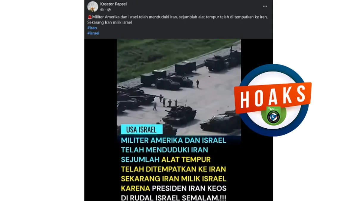Hoaks Klaim Militer AS-Israel Duduki Wilayah Darat Iran Beredar di Media Sosial