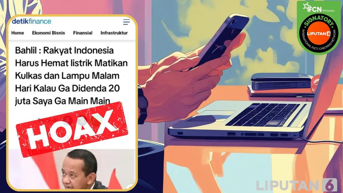 Cek Fakta: Klaim Bahlil Akan Denda Rp 20 Juta Jika Warga Tak Mematikan Kulkas dan Lampu Malam Hari Disebut Hoaks