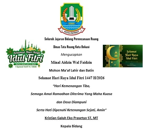 Bidang Perencanaan Ruang Dinas Tata Ruang Kota Bekasi Sampaikan Ucapan Selamat Idul Fitri 1447 H/2026