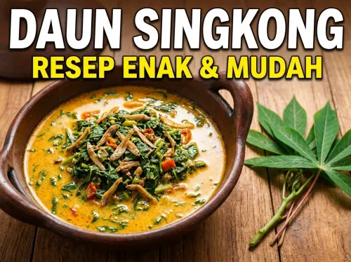 Cara Mengurangi Rasa Pahit Daun Singkong Tanpa Menghilangkan Kandungan Gizinya