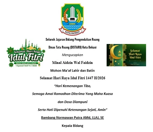 Bidang Pengendalian Ruang DISTARU Kota Bekasi Sampaikan Ucapan Selamat Idul Fitri 1447 H/2026