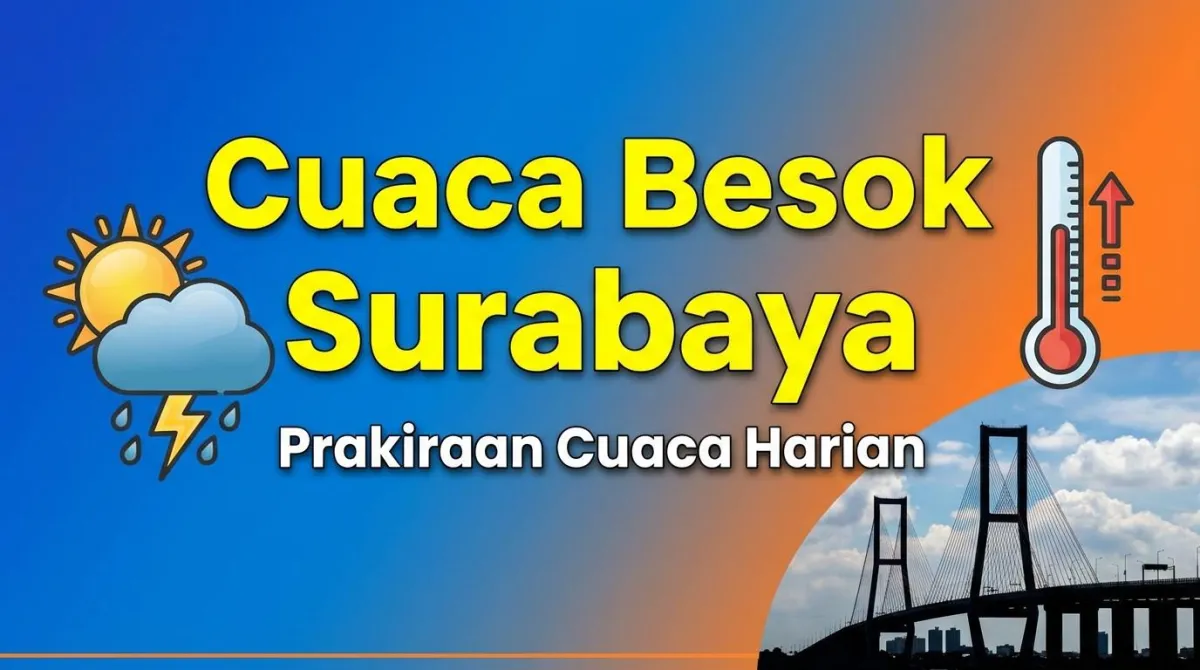 Prakiraan Cuaca Surabaya Minggu, 12 April 2026: Didominasi Cerah Berawan