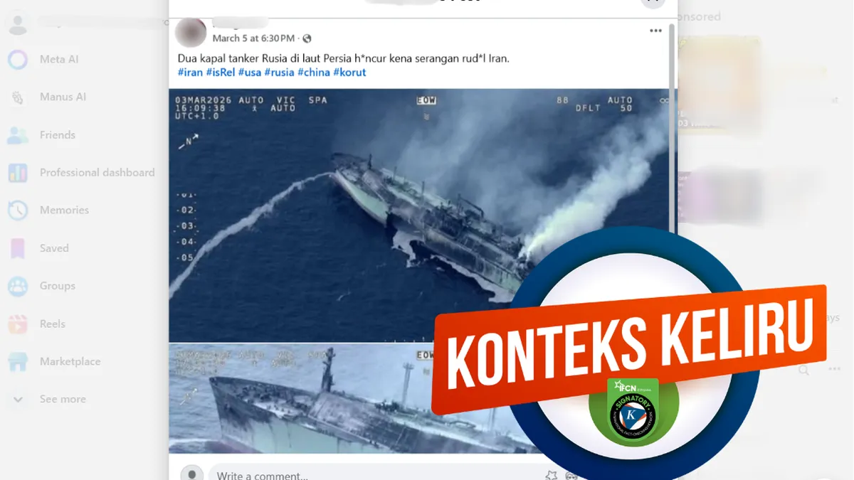 Hoaks Klaim Iran Hancurkan Kapal Tanker Rusia, Ini Fakta Sebenarnya