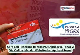 Cara Cek Penerima Bansos PKH Tahap 2 April 2026 Lewat Website dan Aplikasi Resmi Kemensos