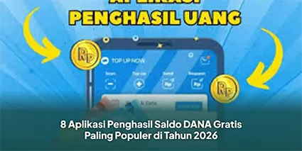 Daftar 8 Aplikasi Game yang Diklaim Bisa Menghasilkan Saldo DANA