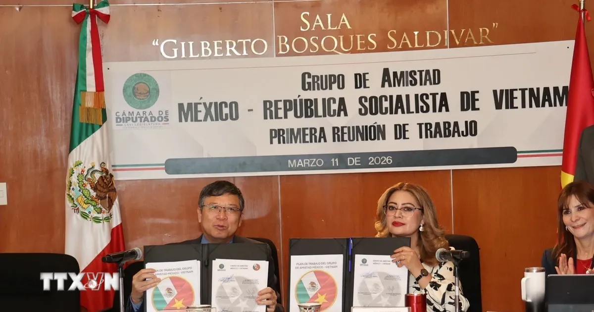 Vietnam dan Meksiko Sepakati Agenda Kerja untuk Perkuat Diplomasi Parlementer