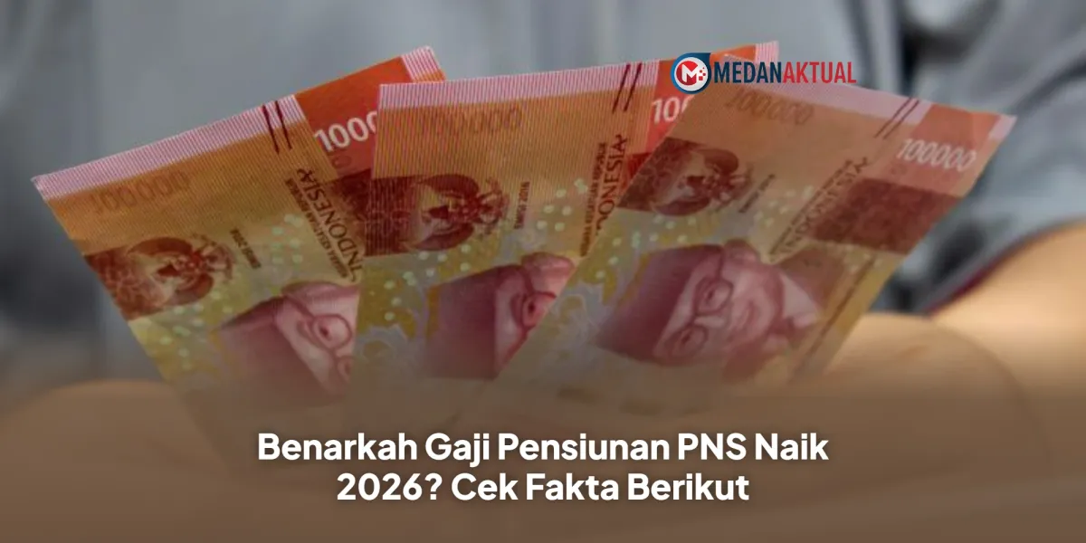 Cek Fakta: Belum Ada Kebijakan Kenaikan Gaji Pensiunan PNS untuk 2026