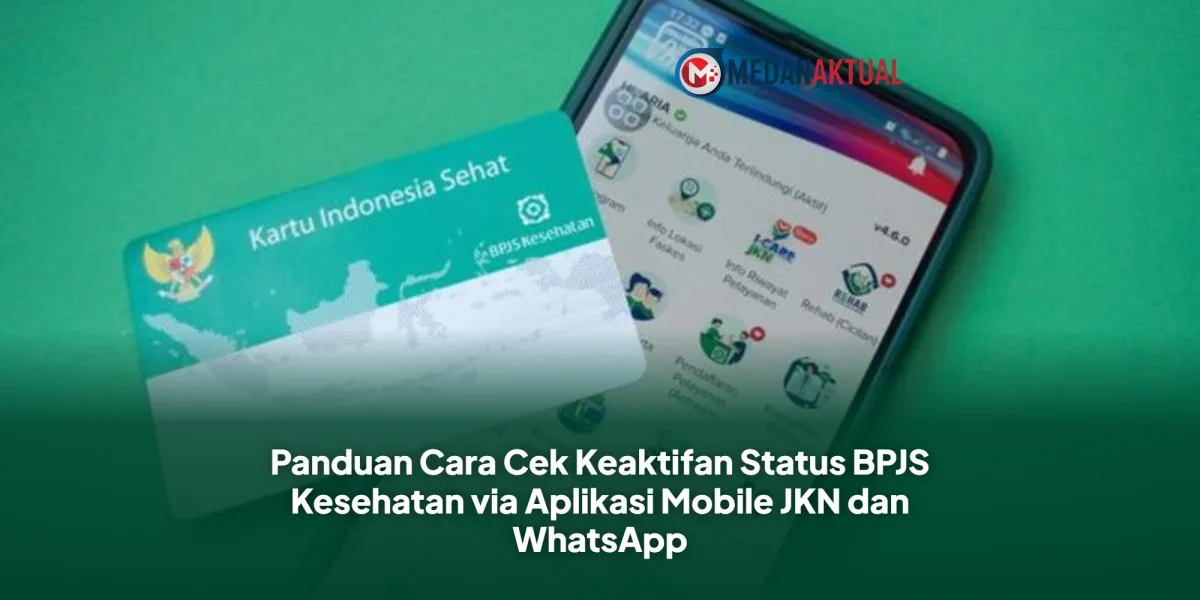 Cara Cek Status Kepesertaan BPJS Kesehatan Lewat WhatsApp PANDAWA dan Aplikasi Mobile JKN