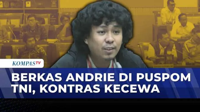 Kontras Kecewa Berkas Andrie Yunus Dilimpahkan ke Puspom TNI, Soroti Transparansi Penegak Hukum