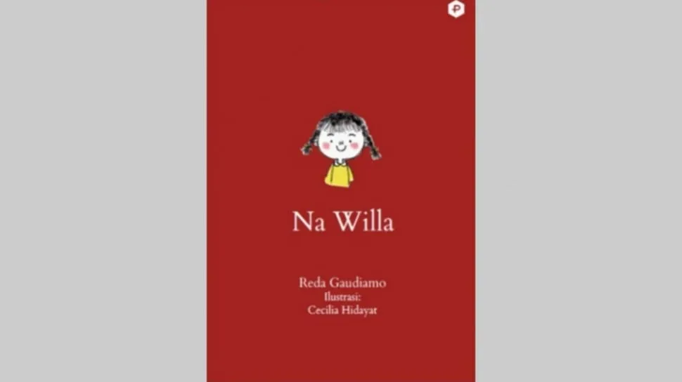 Novel Anak "Na Willa" Angkat Isu Rasial dan Gender Lewat Kisah Sehari-hari