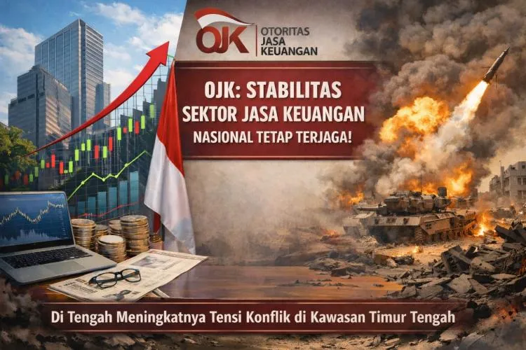 OJK: Stabilitas Sektor Jasa Keuangan Terjaga di Tengah Eskalasi Konflik Timur Tengah