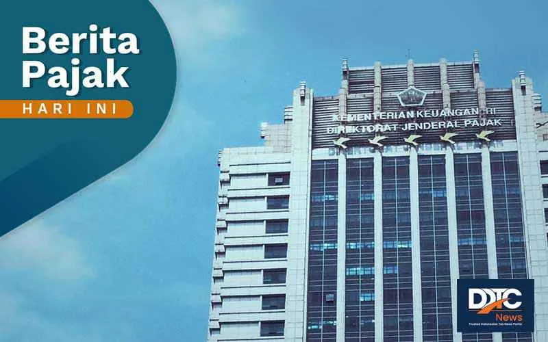DJP Perkuat Pengawasan Pajak Berbasis Analisis Risiko dan Kolaborasi Lintas Instansi