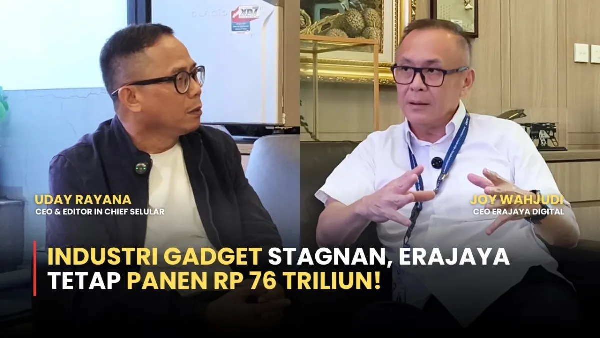 Di Tengah Stagnasi Industri Gadget, Erajaya Catatkan Pendapatan Rp 76 Triliun