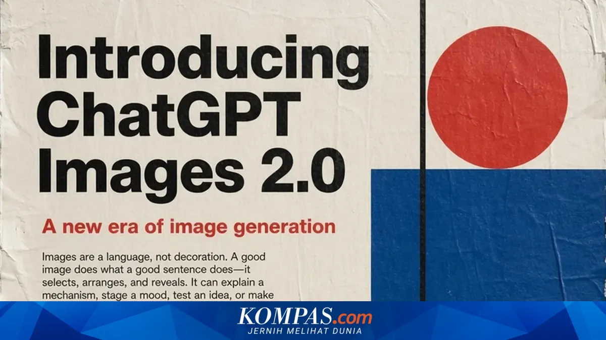 OpenAI Rilis ChatGPT Images 2.0, Fitur Pembuat Gambar dengan Detail Lebih Tinggi dan Pemahaman Konteks