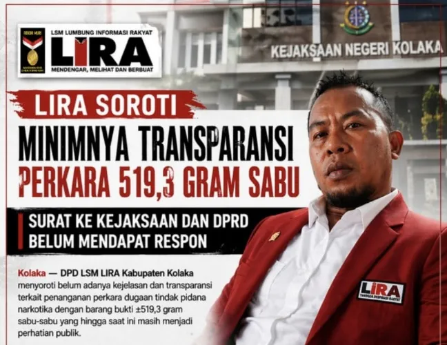 LSM LIRA Kolaka Pertanyakan Transparansi Penanganan Perkara 519,3 Gram Sabu