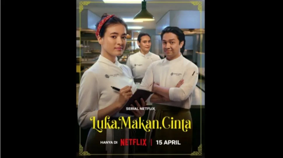Serial Netflix “Luka, Makan, Cinta” Hadirkan Drama Dapur, Konflik Keluarga, dan Romansa di Bali