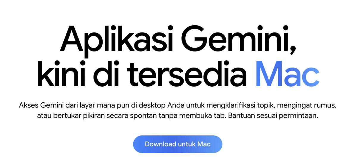Google Rilis Aplikasi Gemini untuk Mac, Hadirkan Asisten AI Langsung di Desktop