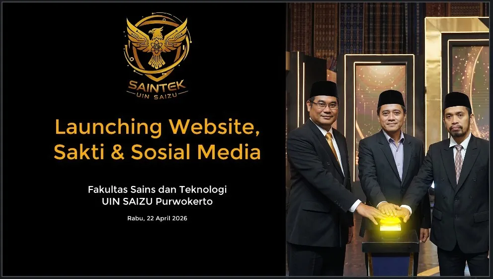 Fakultas Saintek UIN Saizu Luncurkan Logo Baru, Website, dan Aplikasi SAKTI untuk Perkuat Layanan Akademik