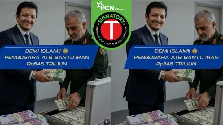 Cek Fakta: Klaim Pengusaha Indonesia Donasi Ratusan Triliun Rupiah ke Iran Ternyata Keliru