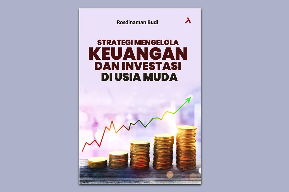 Buku Panduan Keuangan untuk Generasi Muda Tawarkan Strategi Pengelolaan dan Investasi