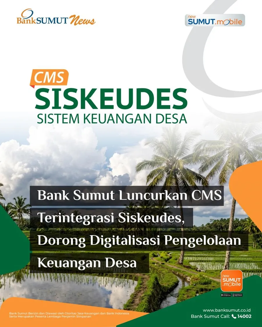 Bank Sumut Perkenalkan CMS Terintegrasi Siskeudes untuk Mempermudah Transaksi Keuangan Desa