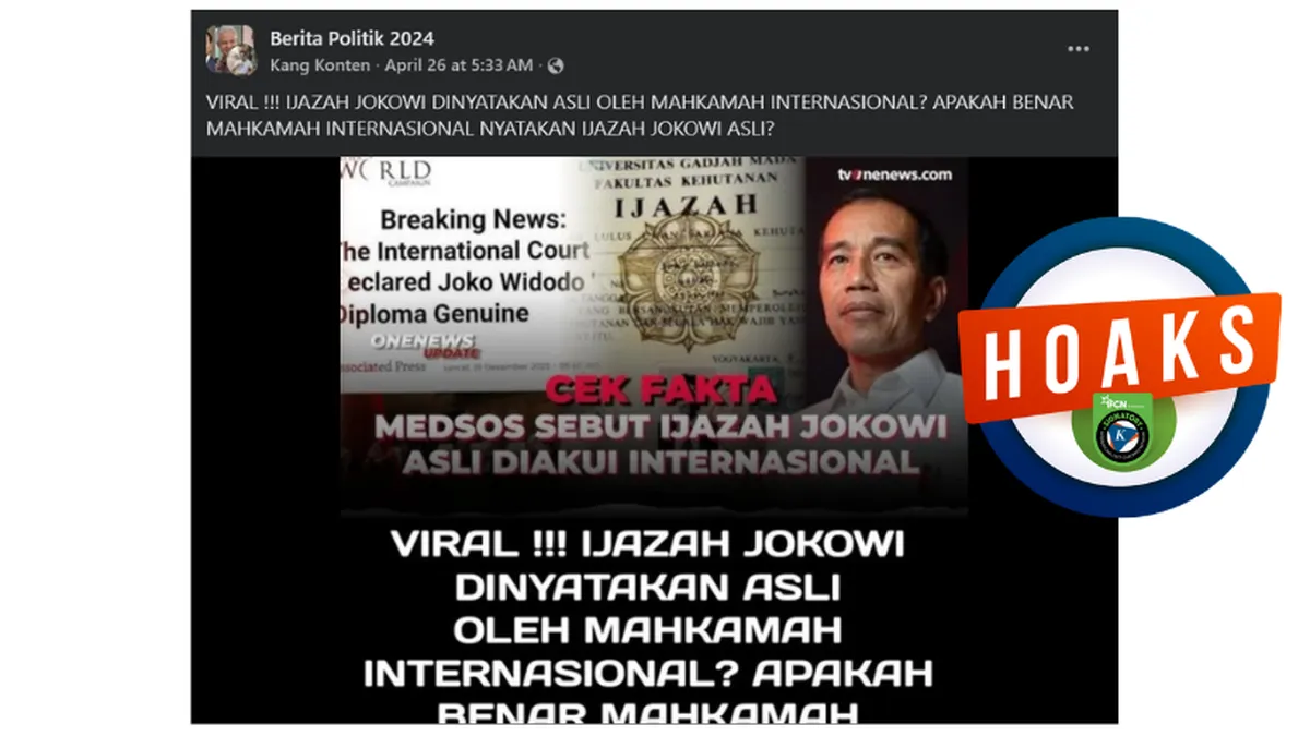Hoaks di Media Sosial: Mahkamah Internasional Disebut Nyatakan Ijazah Jokowi Asli