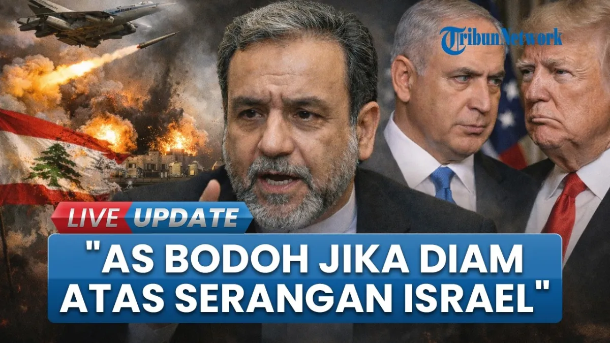 Menlu Iran Abbas Araghchi Peringatkan AS soal Serangan Israel ke Lebanon dan Risiko Rusaknya Gencatan Senjata