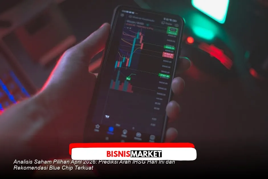 IHSG Awal April 2026 Masuk Fase Konsolidasi, Investor Diminta Selektif Pilih Saham Blue Chip